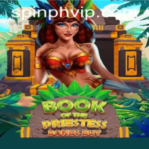 Unveiling the Mysteries of 'BookOfThePriestess': An Expansive Guide to the Game and PHSpin Login