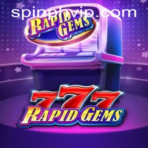 RapidGems777: A Thrilling New Gem-Matching Adventure with PHSpin Login
